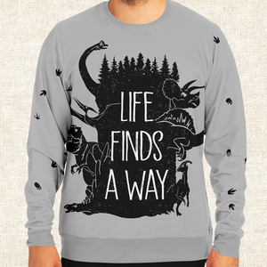 Life Finds A Way Sweatshirt